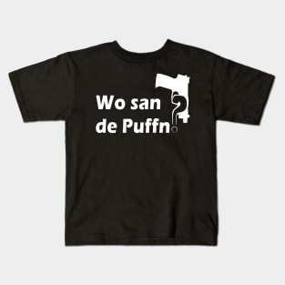 Wo san de Puffn? Kids T-Shirt